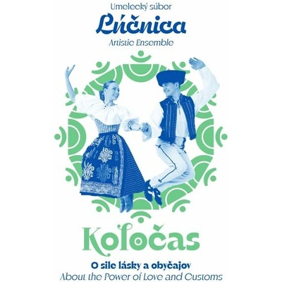 Lúčnica Umelecký Súbor • Koločas / O Sile Lásky A Obyčajov DVD