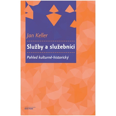 Služby a služebníci - Jan Keller