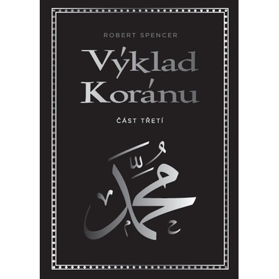 Výklad Koránu - Robert Spencer