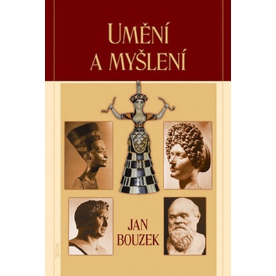 Umění a myšlení - Jan Bouzek