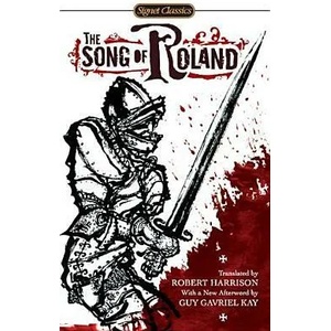 Song of Roland | Robert Harrison, Guy Gavriel Kay (ISBN: 9780451531933)