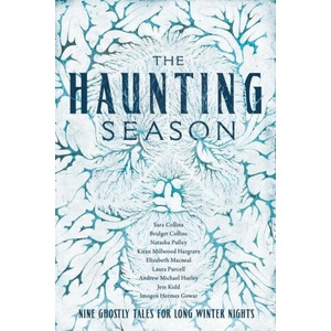 The Haunting Season: Eight Ghostly Tales for Long Winter Nights | Imogen Hermes Gowar, Kiran Millwood Hargrave (ISBN: 9781643137971)