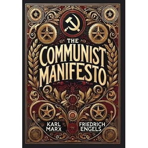 The Communist Manifesto (Collector's Edition) (Laminated Hardback with Jacket) | Friedrich Engels (ISBN: 9781998667727)