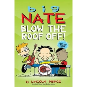 Big Nate: Blow the Roof Off! | Lincoln Peirce (ISBN: 9781524855062)
