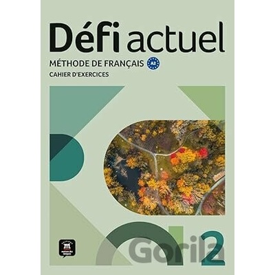 Défi actuel 2 (A2) – Cahier d´exercices + MP3 téléchargeables - Monique Denyer, Pascal Biras