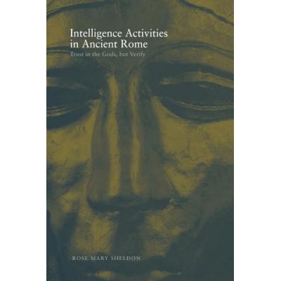 Intelligence Activities in Ancient Rome | Rose Mary Sheldon
