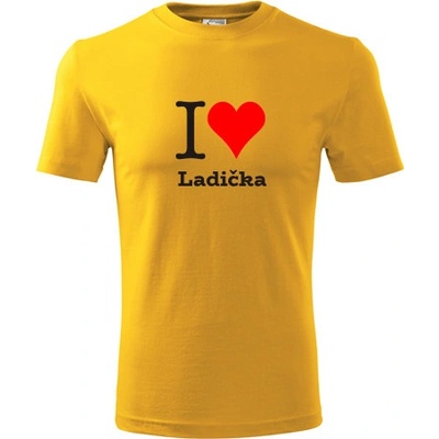 Tričko I love Ladička dárek pro novopečeného tatínka nebo dědečka Tričko se jménem žluté