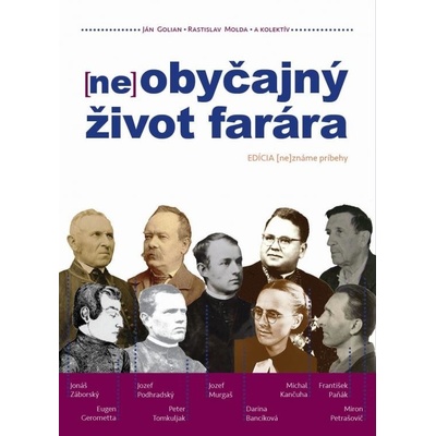 neobyčajný život farára - Ján Golian, Rastislav Molda a kolektív