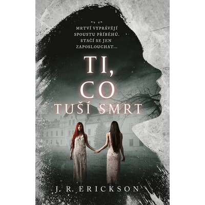 Ti, co tuší smrt - J.R. Erickson