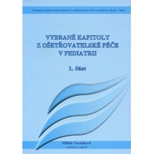 Vybrané kapitoly z ošetřovatelské péče v pediatrii I.