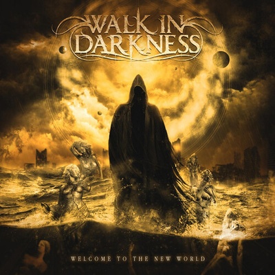 Welcome To The New World Walk in Darkness CD