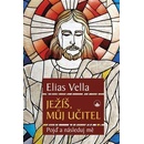 Ježíš, můj Učitel - Pojď a následuj mě