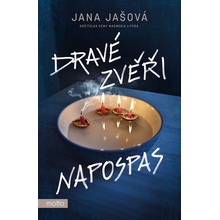 Dravé zvěři napospas - Jana Jašová