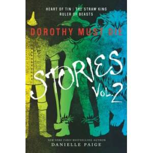 Dorothy Must Die Stories Volume 2 | Danielle Paige (ISBN: 9780062403971)