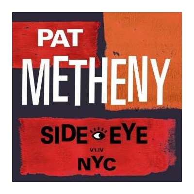 METHENY, PAT - SIDE-EYE NYC - V1.IV LP