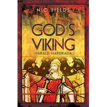 Gods Viking: Harald Hardrada - The Varangian Guard of the Byzantine Emprerors Ad998 to 1204 Fields NicPevná vazba