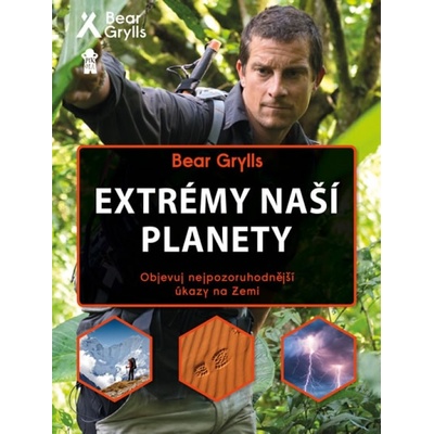 Extrémy naší planety - Bear Grylls
