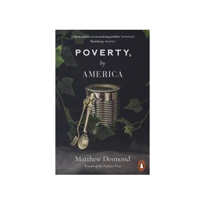 Poverty, by America - Matthew Desmond