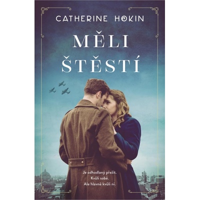 Měli štěstí - Catherine Hokin
