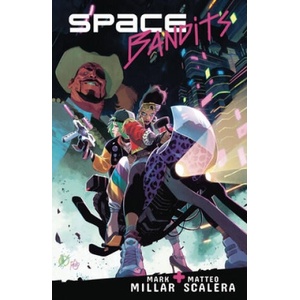 Space Bandits | Mark Millar (ISBN: 9781534315013)