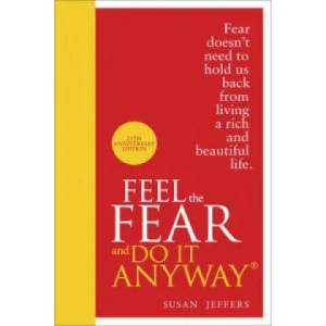 Feel The Fear And Do It Anyway | Susan Jeffers (2012)
