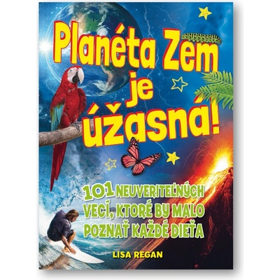 Planéta Zem je úžasná! - Regan Lisa