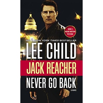 Jack Reacher: Never Go Back Lee Child