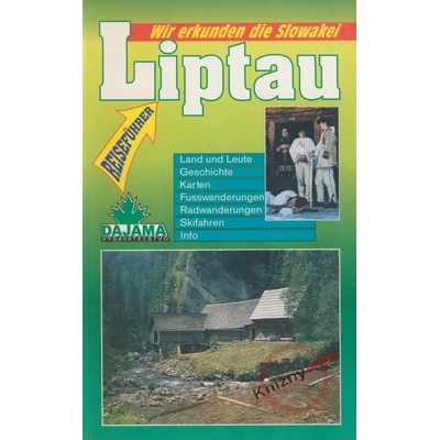 Liptau - Wir erkunden die Slowakei