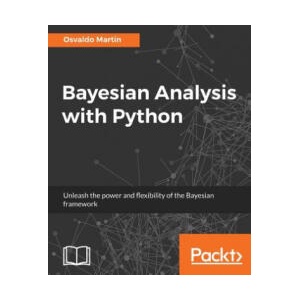 Bayesian Analysis with Python | Osvaldo Martin (ISBN: 9781785883804)