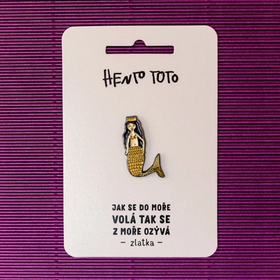 Hento Toto odznak/pin Zlatka