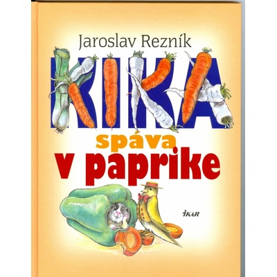 Kika spáva v paprike - Jaroslav Rezník
