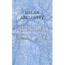 Biela osnova - Milan Abelovský