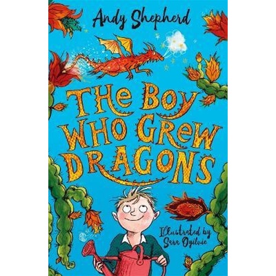 The Boy Who Grew Dragons - Andy Shepherd