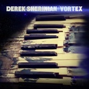 Derek Sherinian: Vortex - Derek Sherinian