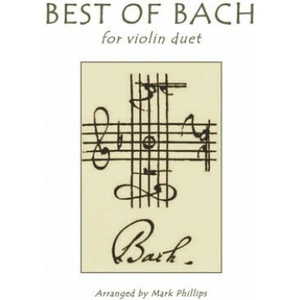 Best of Bach for Violin Duet | Mark Phillips, Johann Sebastian Bach (2020)