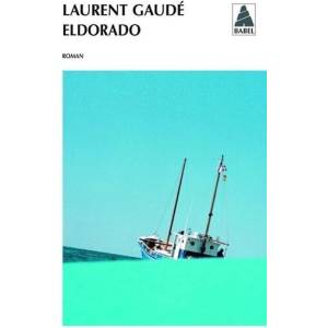 Eldorado | Laurent Gaudé (ISBN: 9782742769322)