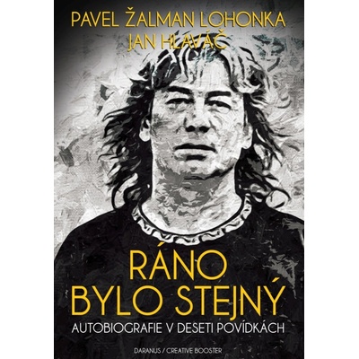 Ráno bylo stejný - Žalman Lohonka Pavel