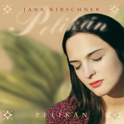 Jana Kirschner - Pelikán (2 LP) (0602445943586)