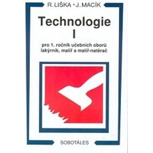 Technologie I pro 1 roč. učebních oborů lakýrník, malíř, natěrač - Jiří Macík