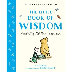 WINNIETHEPOOH LITTLE BOOK OF WISDOM | MILNE A A (ISBN: 9780008779689)