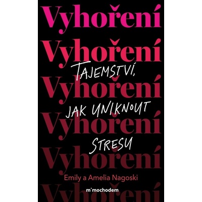 Vyhoření - Emily Nagoski, Amelia Nagoski