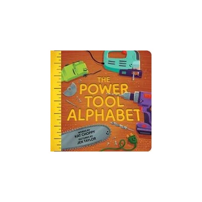 The Power Tool Alphabet - Kat Choppy