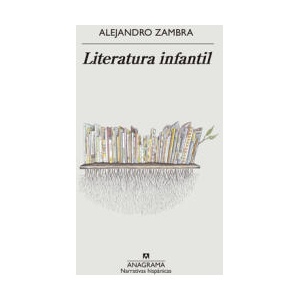 LITERATURA INFANTIL | ZAMBRA, ALEJANDRO (ISBN: 9788433905161)