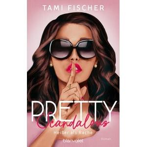 Pretty Scandalous - Heißer als Rache | Tami Fischer (ISBN: 9783734112638)