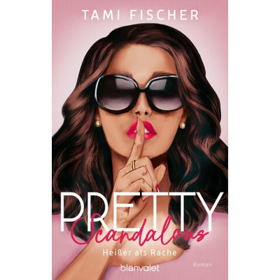 Pretty Scandalous - Heißer als Rache | Tami Fischer