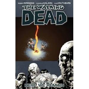 Walking Dead Volume 9: Here We Remain (ISBN: 9781607060222)