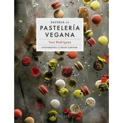 Escuela de pastelería vegana | Toni Rodriguez Segura