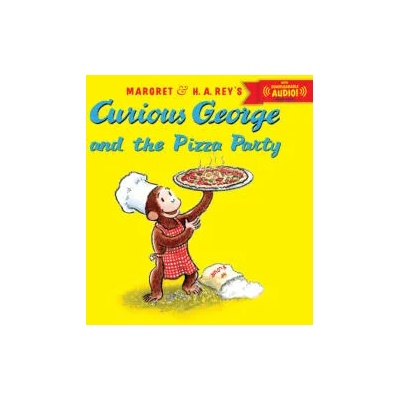 Curious George and the Pizza Party with Downloadable Audio | H. A. Rey