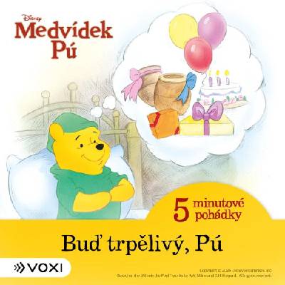 Medvídek Pú - 5minutové pohádky - Buď trpělivý, Pú