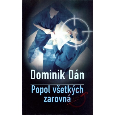 Popol všetkých zarovná - Dominik Dán